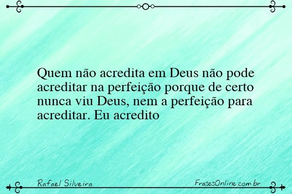 Frase de Rafael Silveira