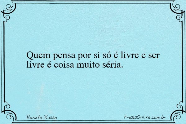 Frase de Renato Russo