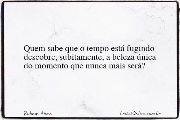 Frase de Rubem Alves