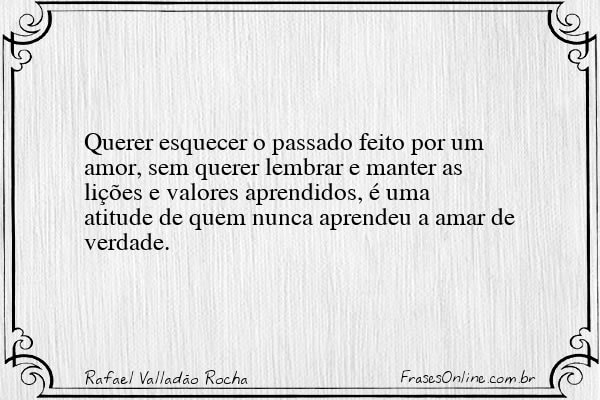 Frase de Rafael Valladão Rocha