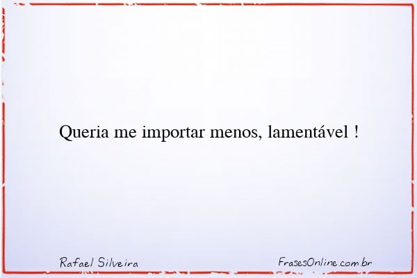 Frase de Rafael Silveira