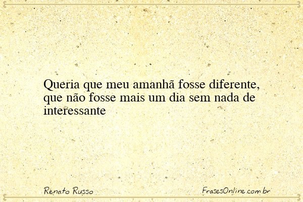 Frase de Renato Russo
