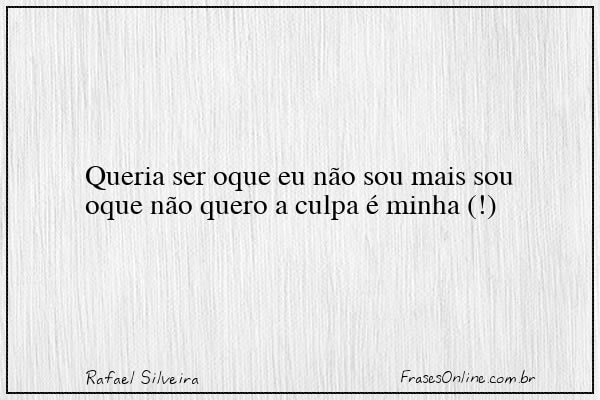 Frase de Rafael Silveira