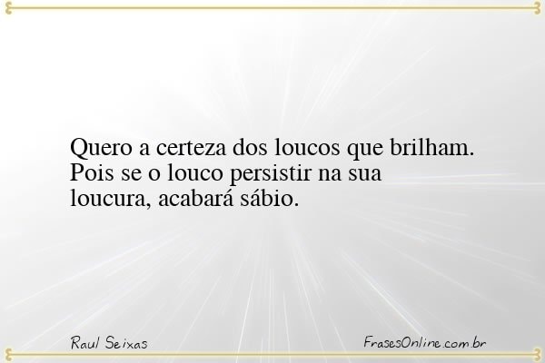 Frase de Raul Seixas