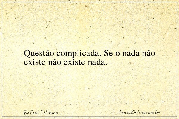 Frase de Rafael Silveira