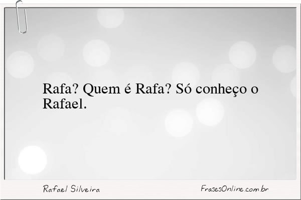 Frase de Rafael Silveira