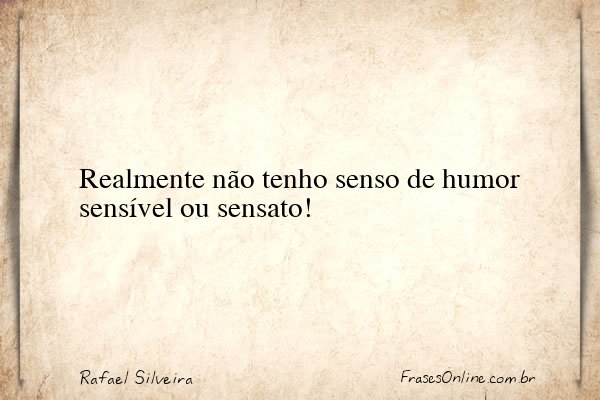 Frase de Rafael Silveira