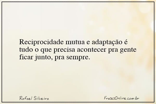 Frase de Rafael Silveira
