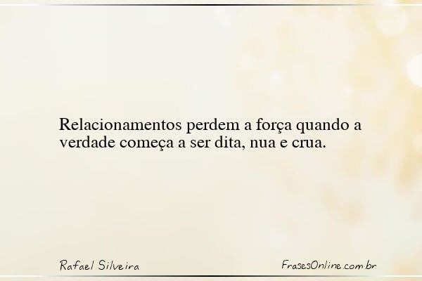 Frase de Rafael Silveira