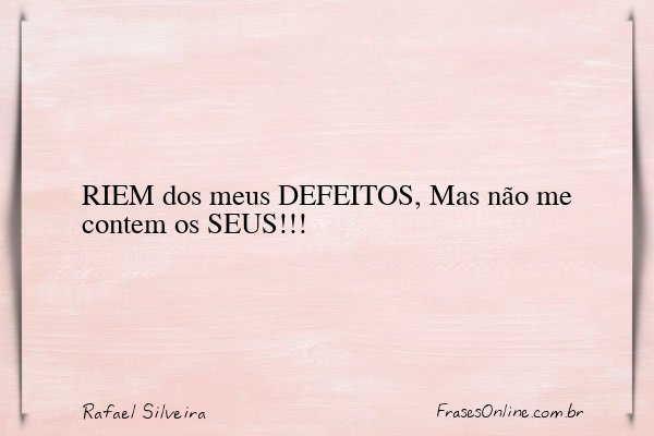 Frase de Rafael Silveira