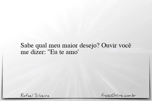 Frase de Rafael Silveira