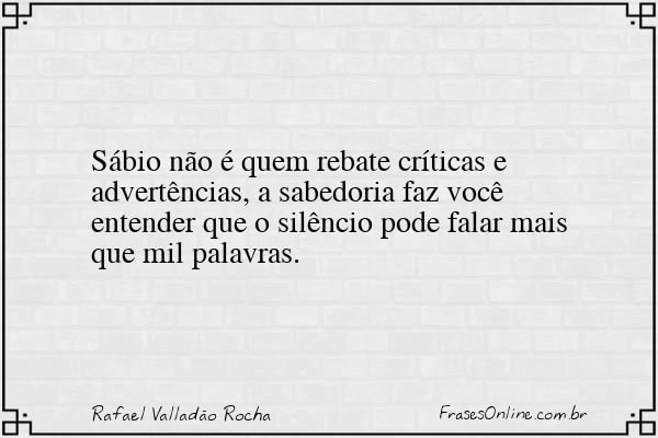 Frase de Rafael Valladão Rocha