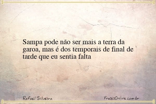 Frase de Rafael Silveira