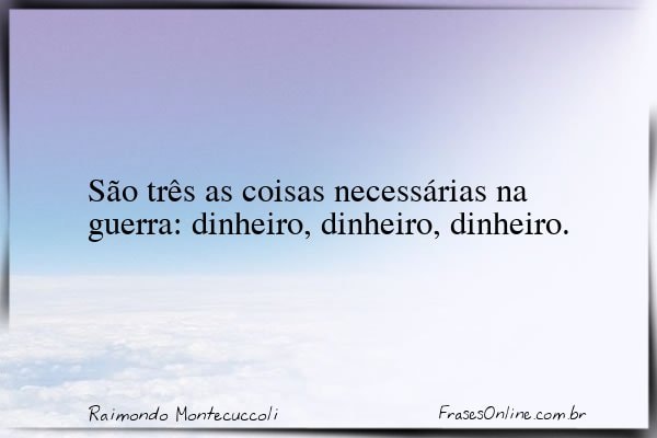 Frase de Raimondo Montecuccoli