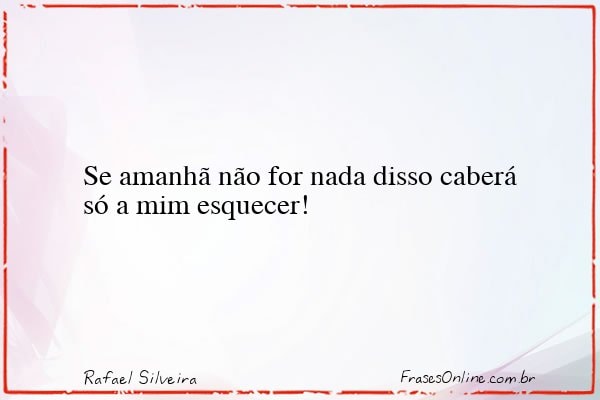 Frase de Rafael Silveira