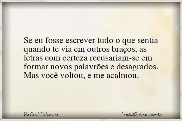 Frase de Rafael Silveira