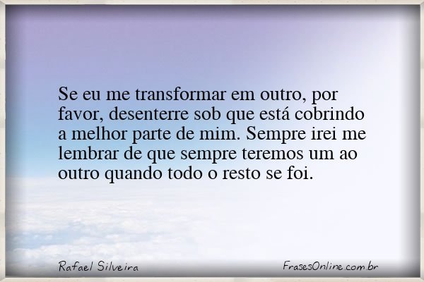 Frase de Rafael Silveira
