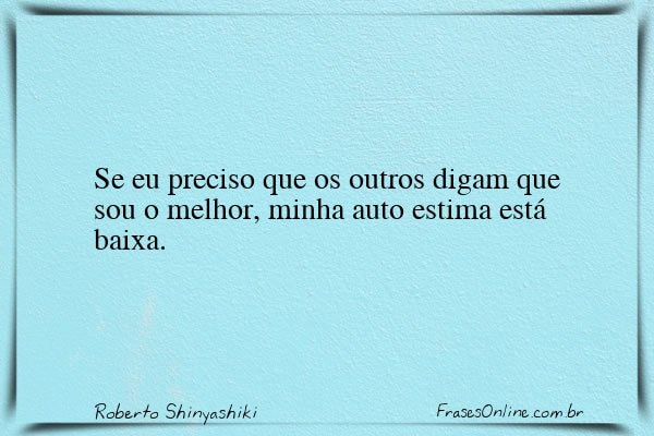 Frase de Roberto Shinyashiki