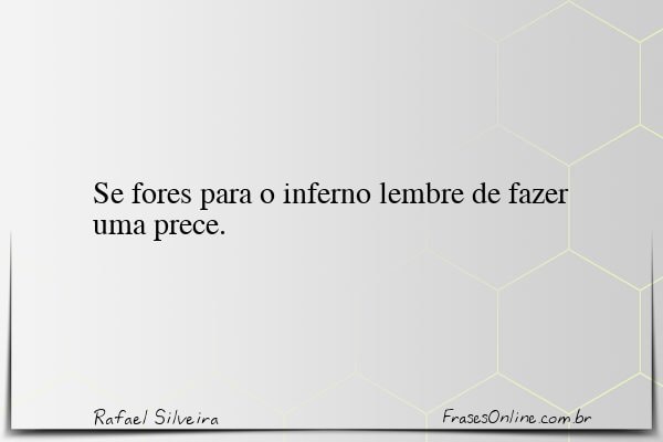 Frase de Rafael Silveira