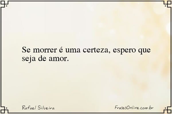 Frase de Rafael Silveira