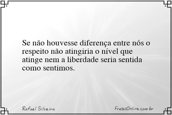 Frase de Rafael Silveira