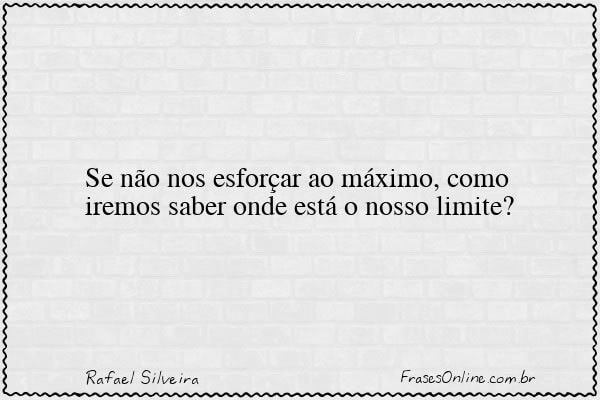 Frase de Rafael Silveira