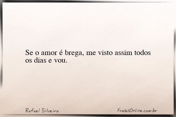Frase de Rafael Silveira