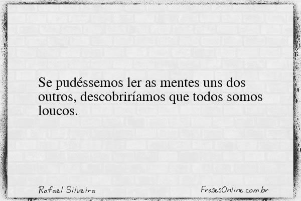 Frase de Rafael Silveira