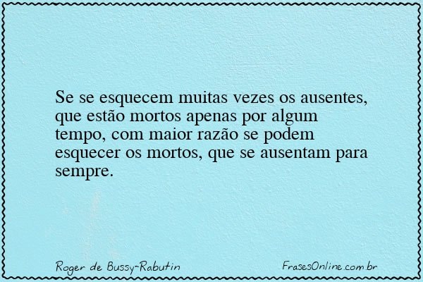 Frase de Roger de Bussy-Rabutin