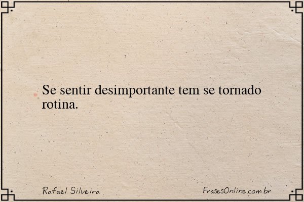 Frase de Rafael Silveira