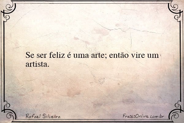 Frase de Rafael Silveira