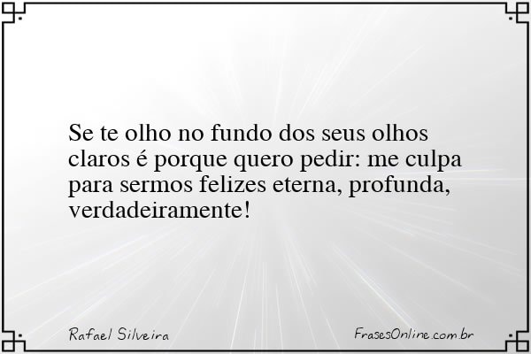 Frase de Rafael Silveira