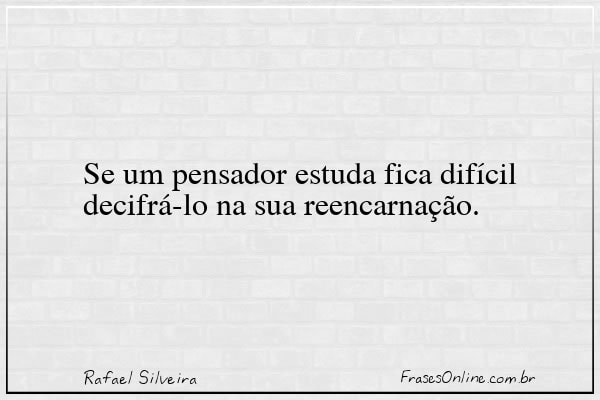 Frase de Rafael Silveira