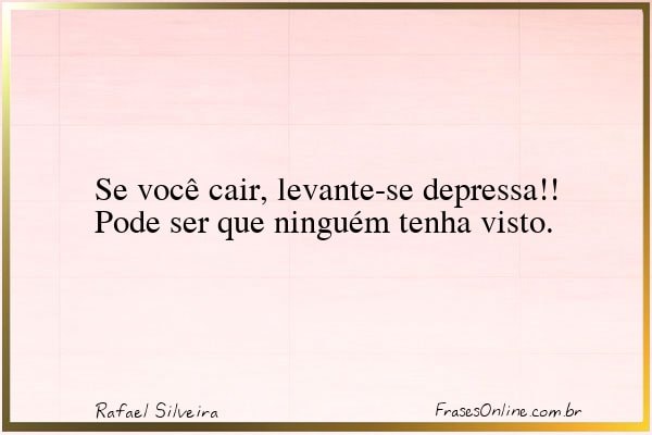 Frase de Rafael Silveira