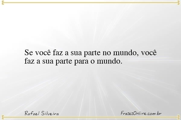 Frase de Rafael Silveira