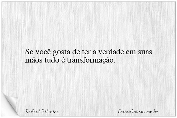 Frase de Rafael Silveira