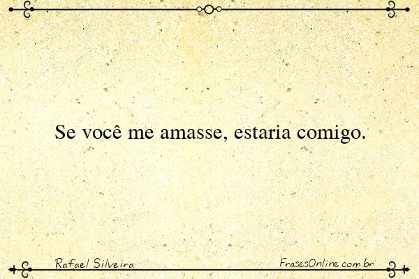 Frase de Rafael Silveira