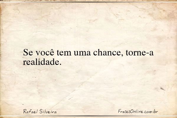 Frase de Rafael Silveira