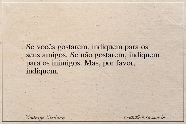 Frase de Rodrigo Santoro