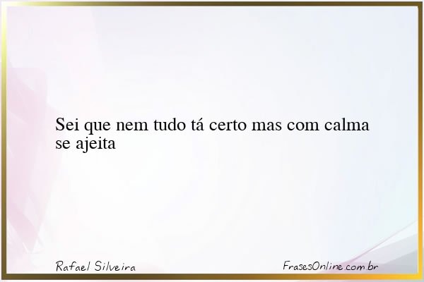 Frase de Rafael Silveira
