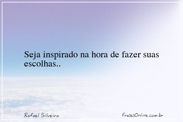 Frase de Rafael Silveira