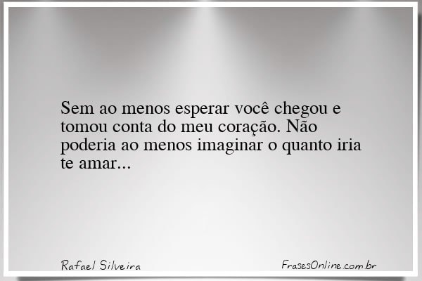 Frase de Rafael Silveira
