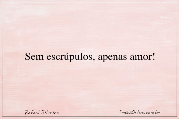 Frase de Rafael Silveira