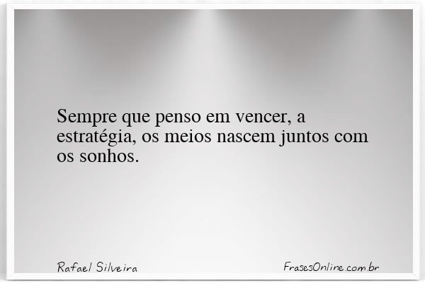 Frase de Rafael Silveira