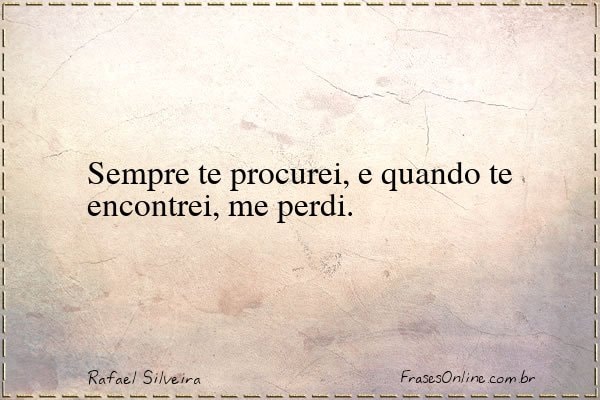 Frase de Rafael Silveira