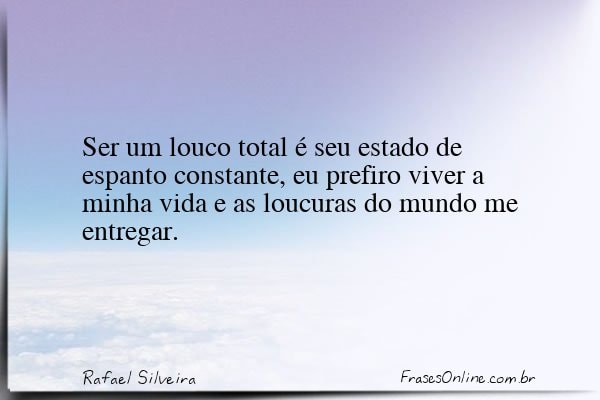 Frase de Rafael Silveira