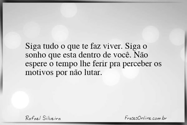 Frase de Rafael Silveira