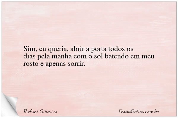 Frase de Rafael Silveira