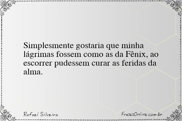 Frase de Rafael Silveira