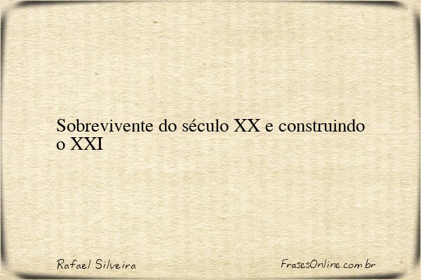 Frase de Rafael Silveira